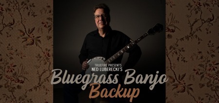 Truefire Ned Luberecki Bluegrass Banjo Backup TUTORiAL